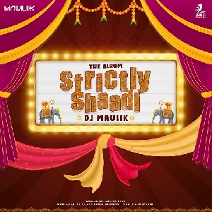 Strictly Shaadi Remix By Dj Maulik